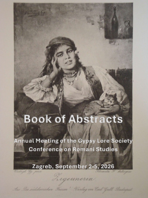 Annual Meeting of the Gypsy Lore Society.  Conference on Romani Studies : Book of Abstracts